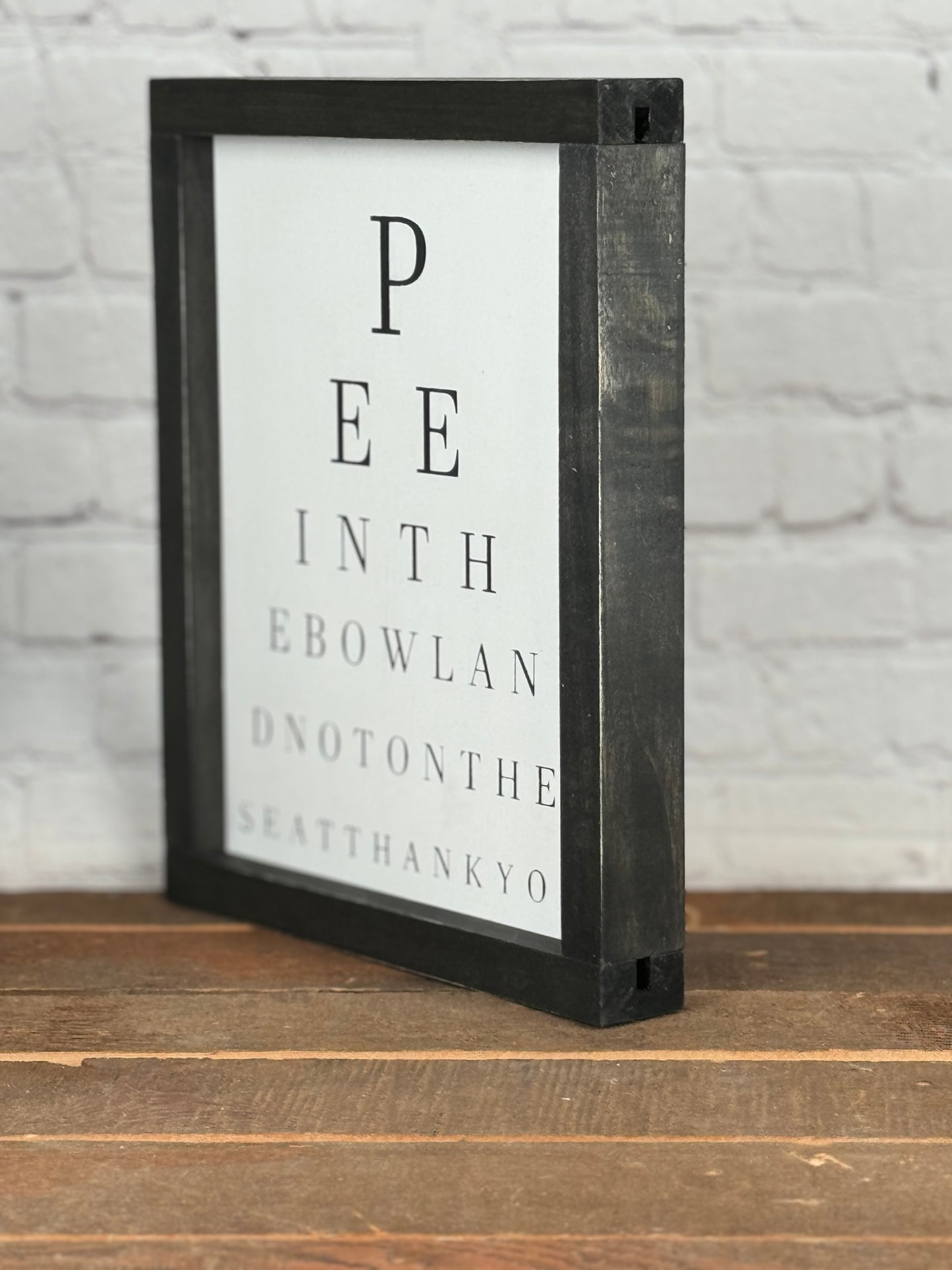 PEE IN THE BOWL AND NOT ON THE SEAT THANK YOU - WOOD SIGN