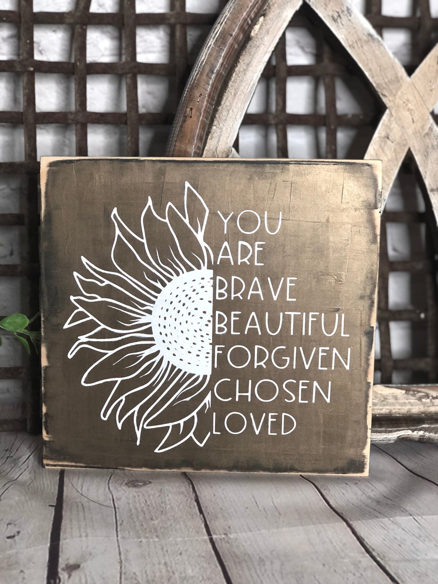 SUNFLOWER YOU ARE BRAVE, BEAUTIFUL, FORGIVEN, CHOSEN, LOVED WOOD SIGN