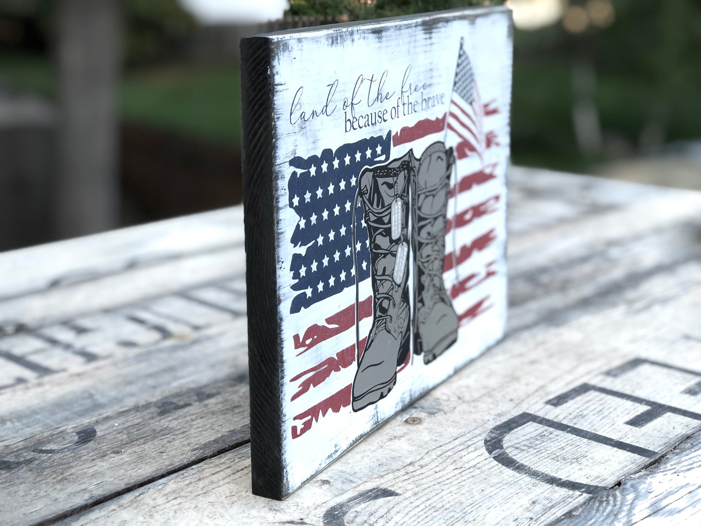 LAND OF THE FREE BECAUSE OF THE BRAVE- WOOD SIGN