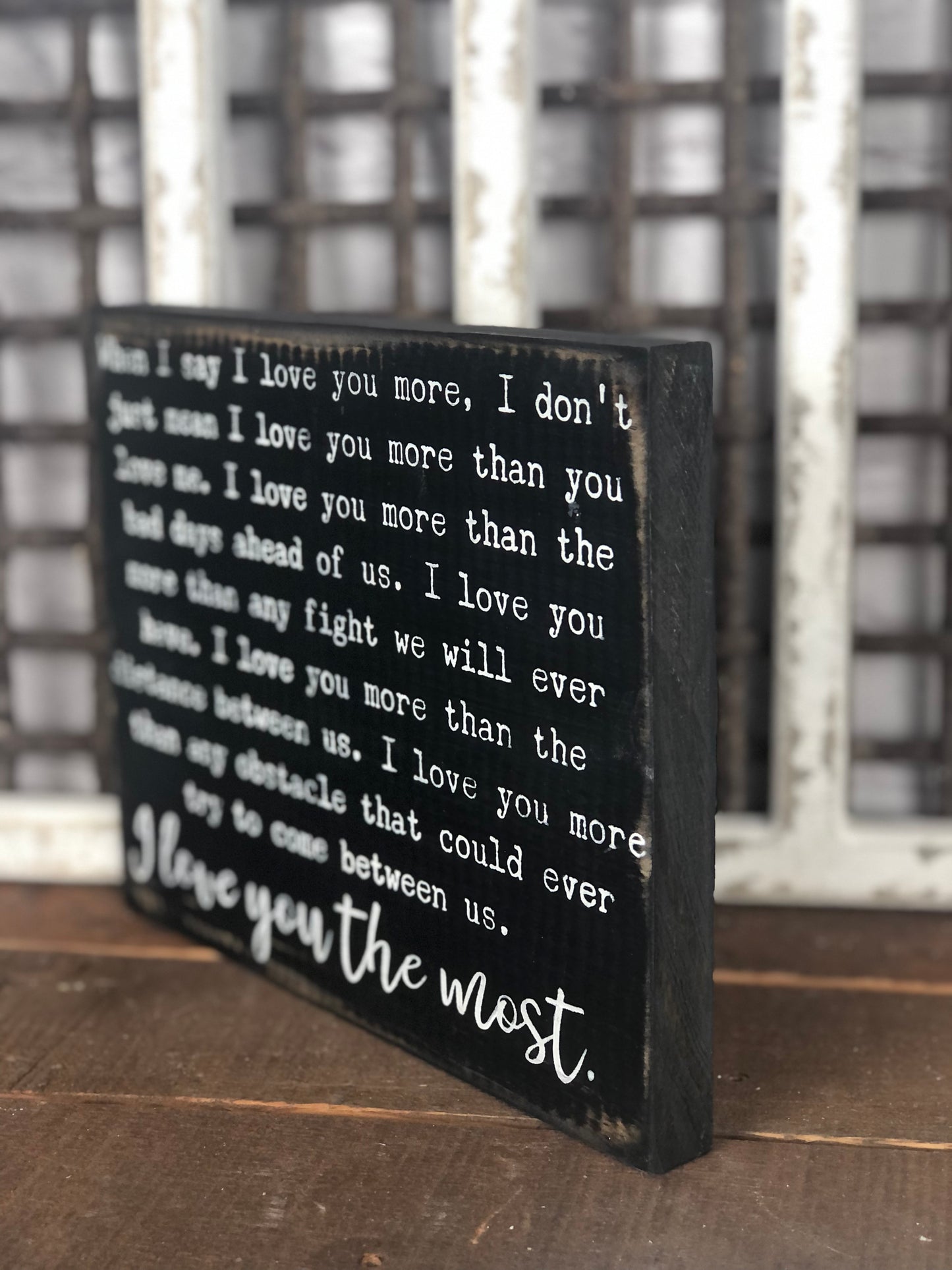 I LOVE YOU THE MOST- WOOD SIGN