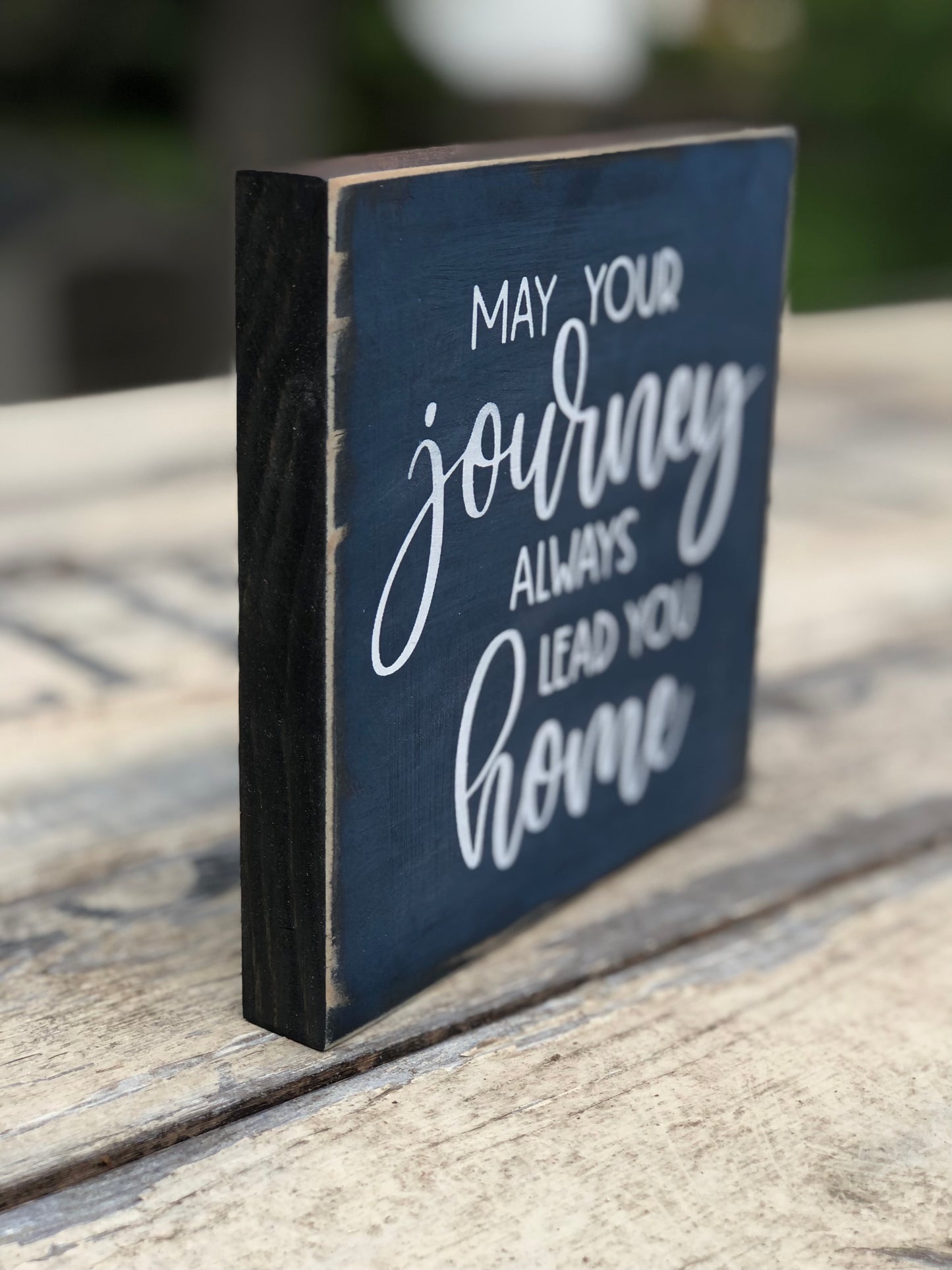 MAY YOUR JOURNEY ALWAYS LEAD YOU HOME - WOOD SIGN