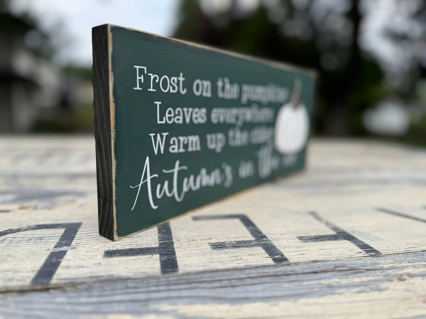 DOUBLE SIDED-FROST ON THE PUMPKINS LEAVES EVERYWHERE WARM UP THE CIDER AUTUMN’S IN THE AIR/HOME SWEET HOME WOOD SIGN