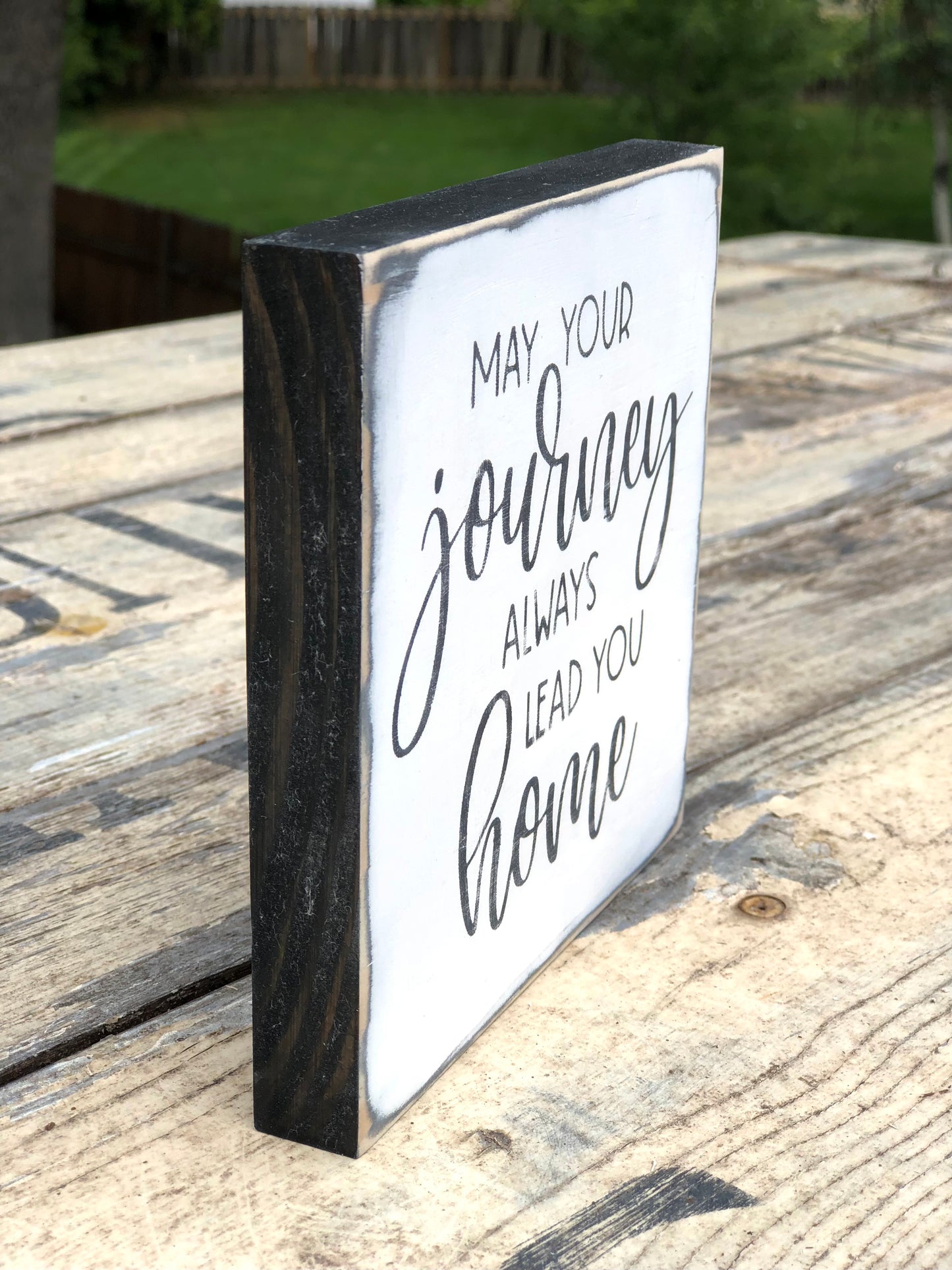 MAY YOUR JOURNEY ALWAYS LEAD YOU HOME - WOOD SIGN