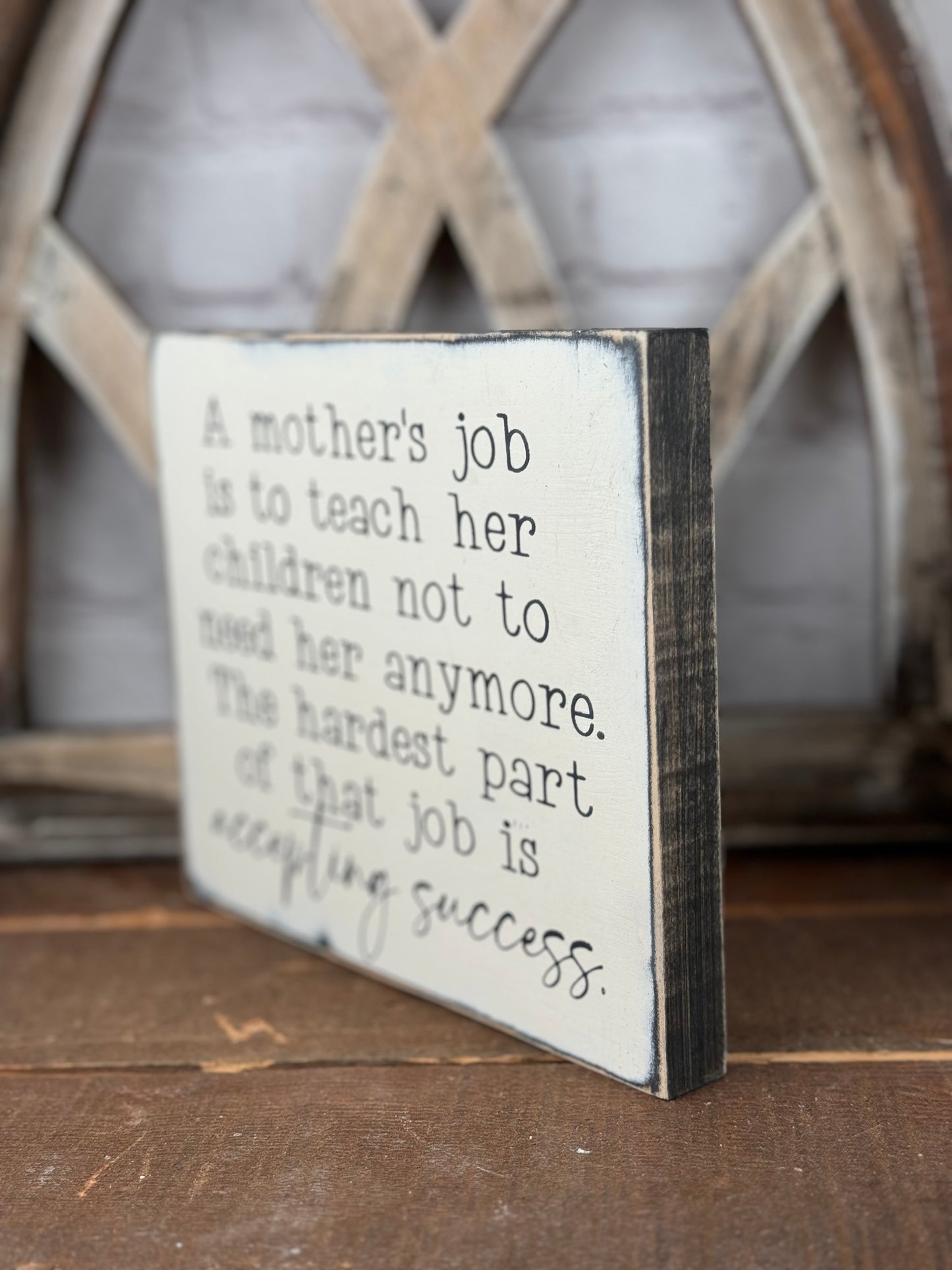 A MOTHERS JOB- WOOD SIGN