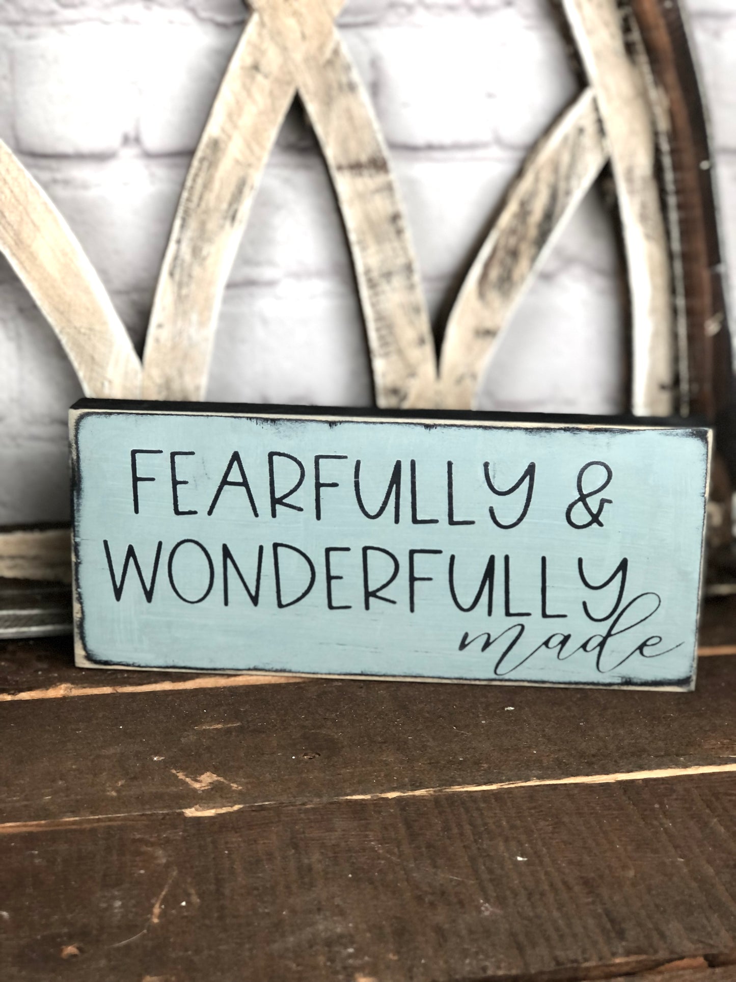 FEARFULLY AND WONDERFULLY MADE- WOOD SIGN
