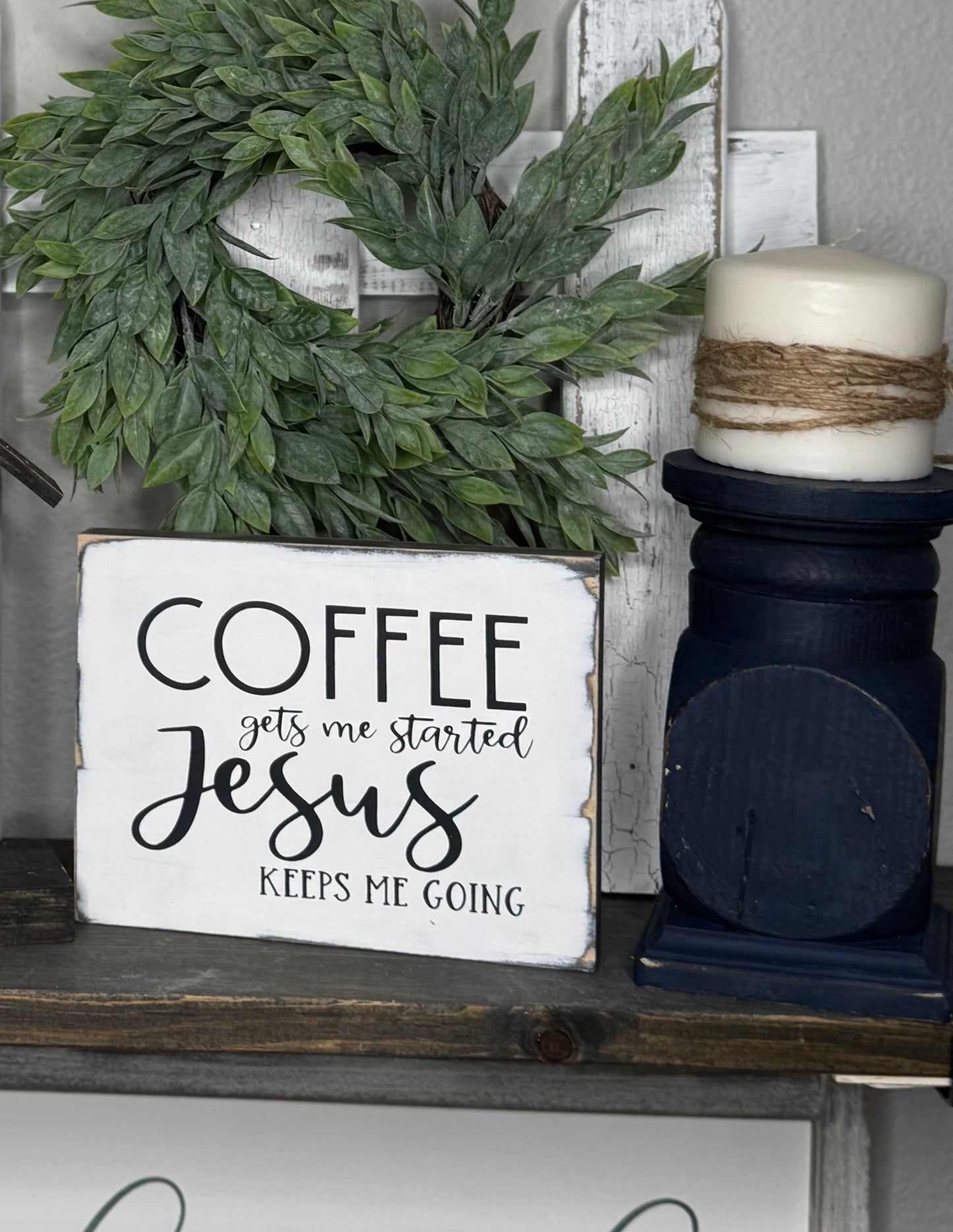 COFFEE GETS ME STARTED JESUS KEEPS ME GOING/MERRY AND BRIGHT -DOUBLE SIDED WOOD SIGN
