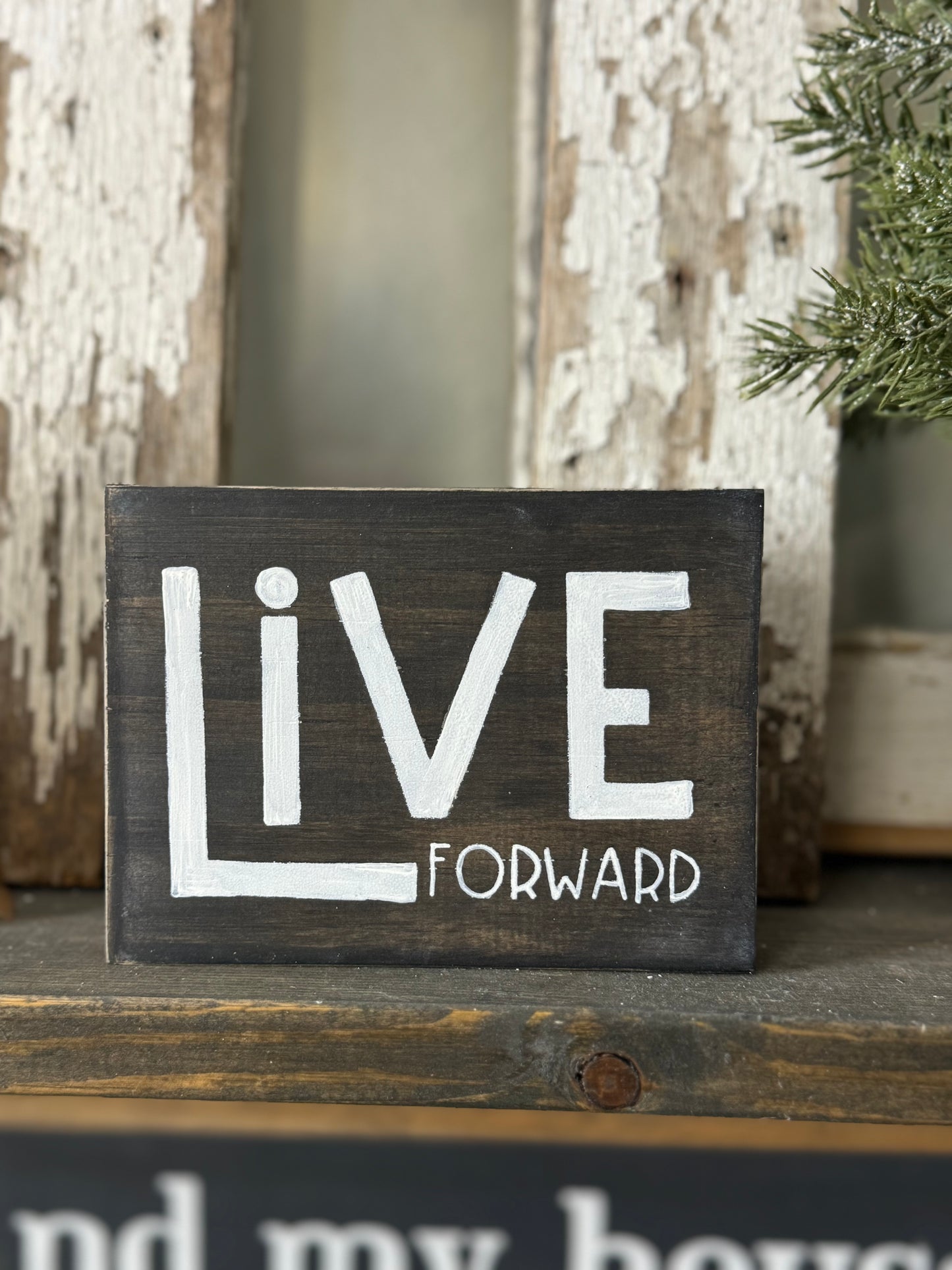 DOUBLE SIDED BETTER NOT POUT/ LIVE FORWARD -EVERYDAY/CHRISTMAS WOOD SIGN