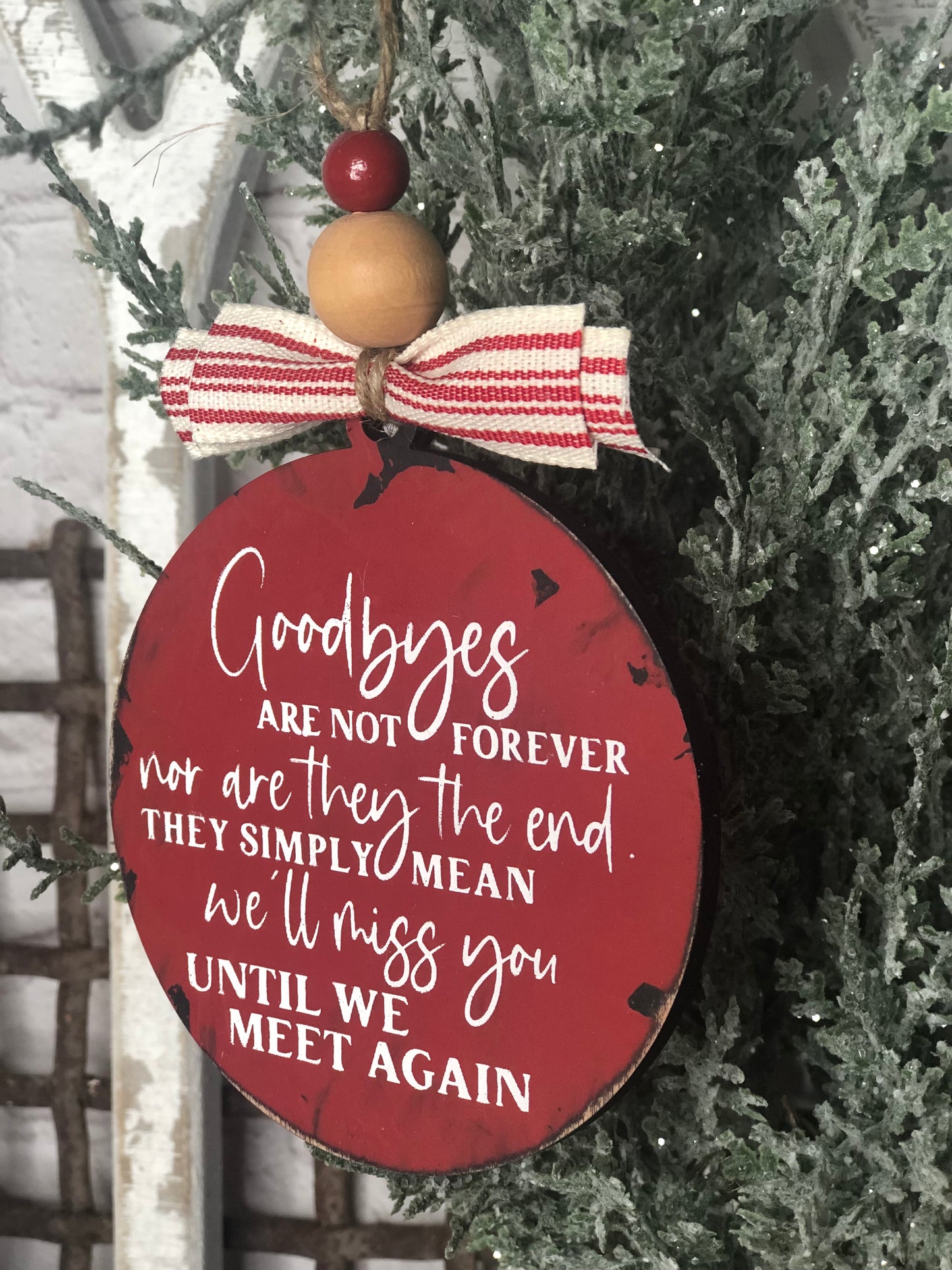 CHRISTMAS ORNAMENT - GOODBYES ARE NOT FOREVER