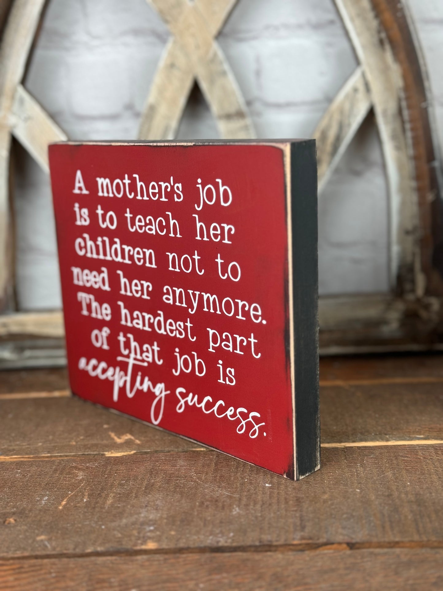 A MOTHERS JOB- WOOD SIGN