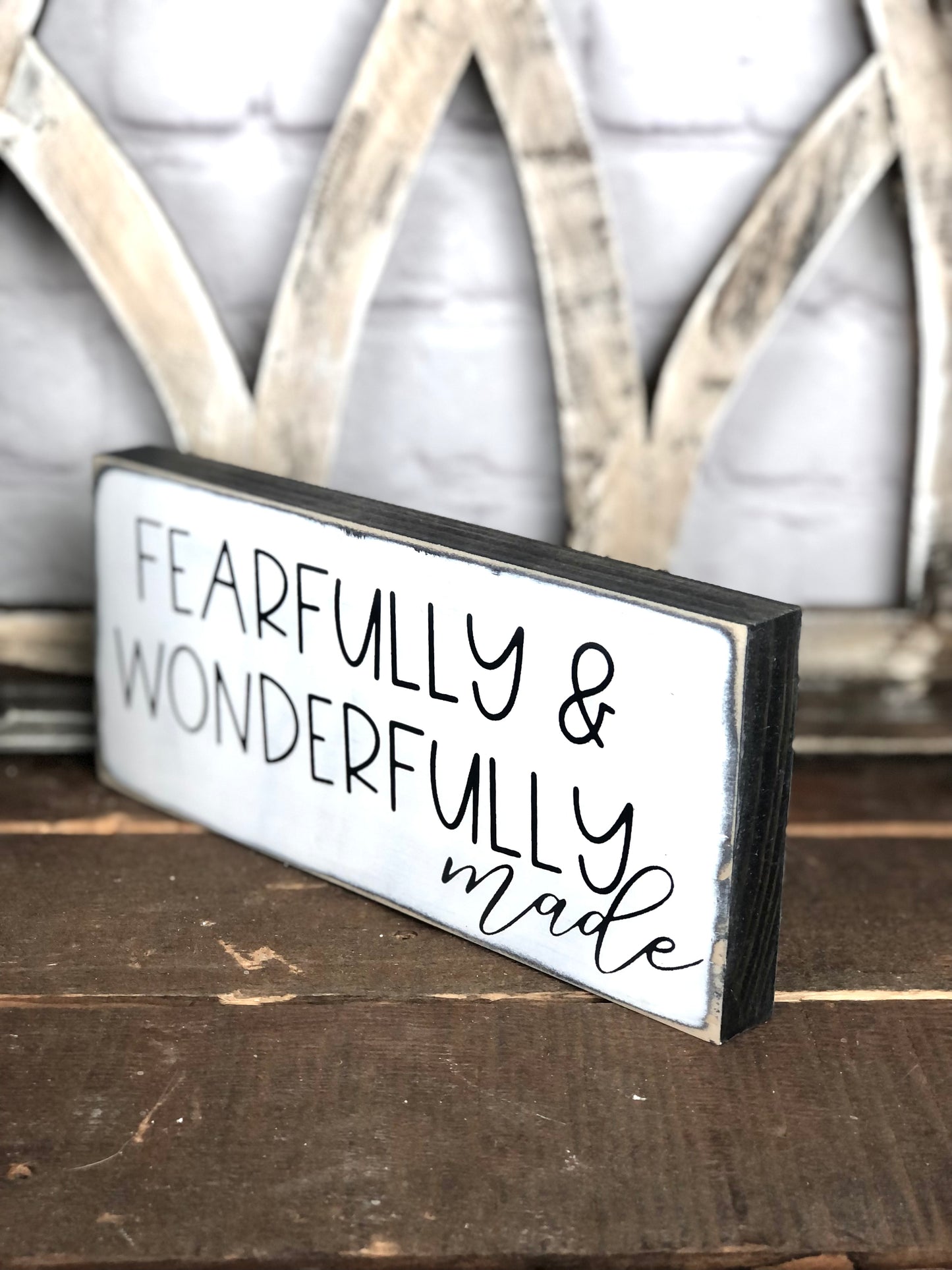 FEARFULLY AND WONDERFULLY MADE- WOOD SIGN