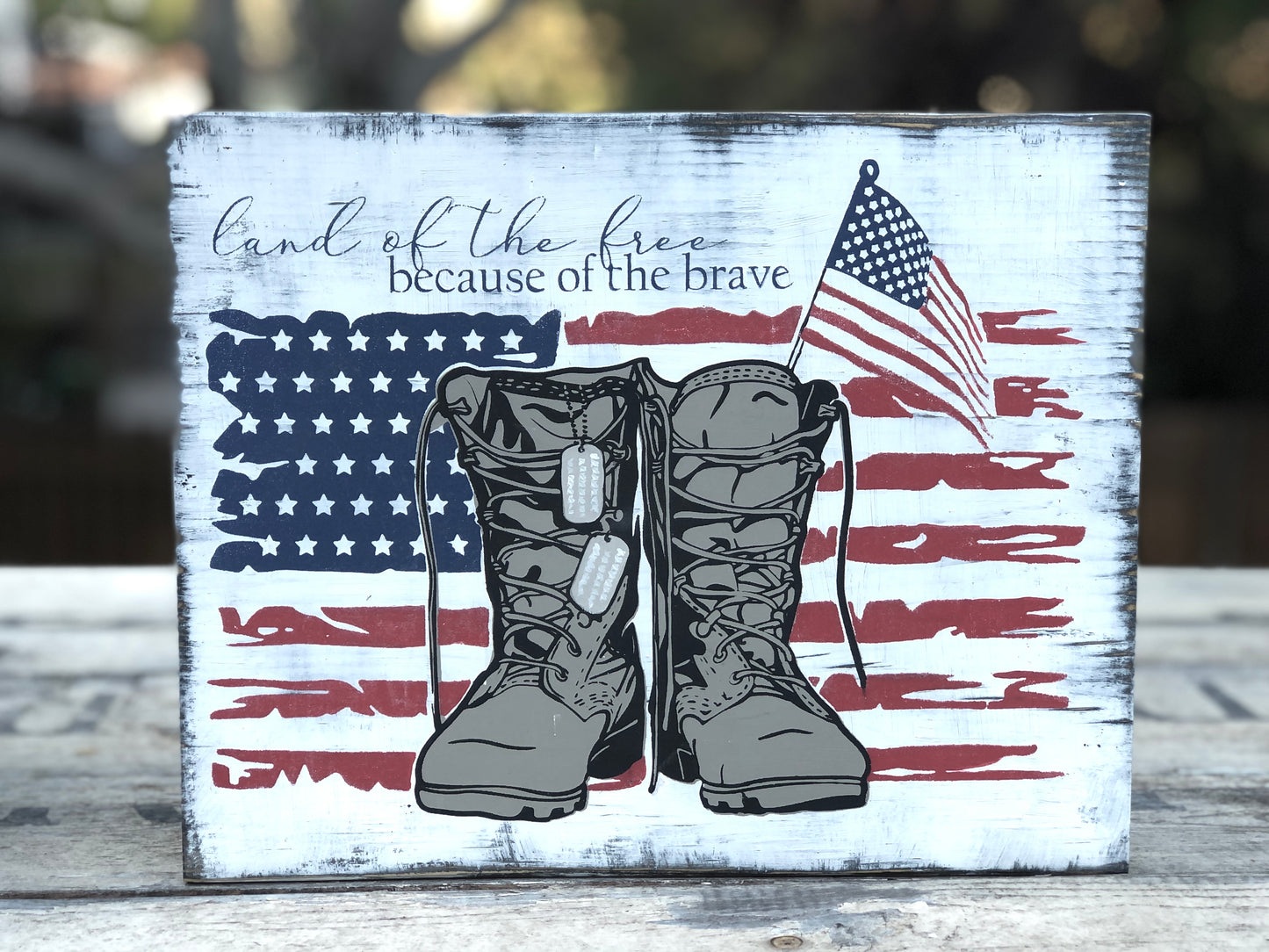 LAND OF THE FREE BECAUSE OF THE BRAVE- WOOD SIGN