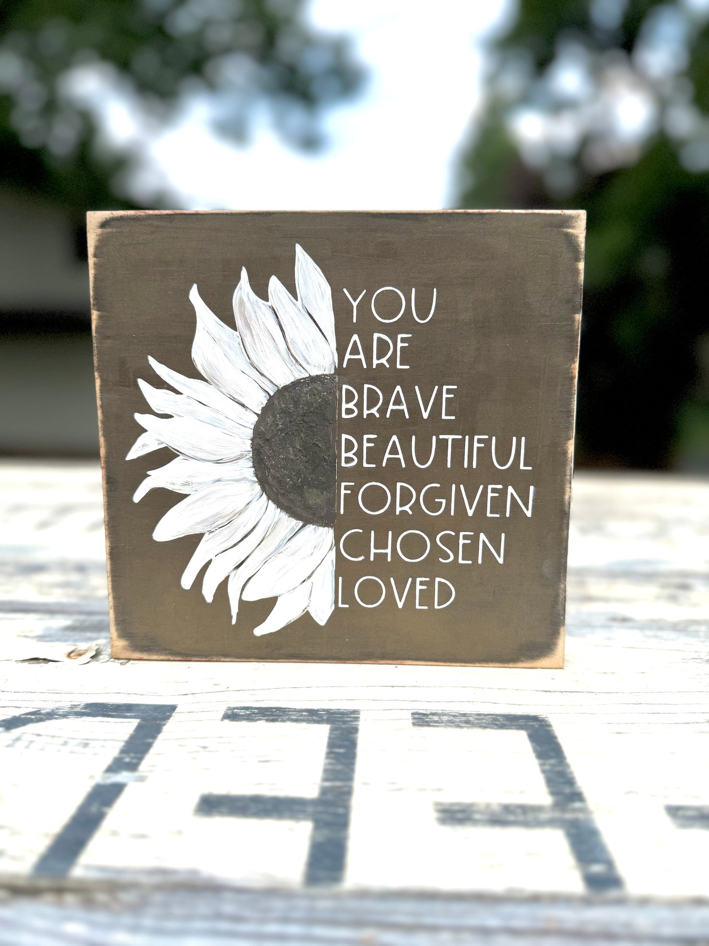 HAND-PAINTED SUNFLOWER YOU ARE BRAVE, BEAUTIFUL, FORGIVEN, CHOSEN, LOVED WOOD SIGN