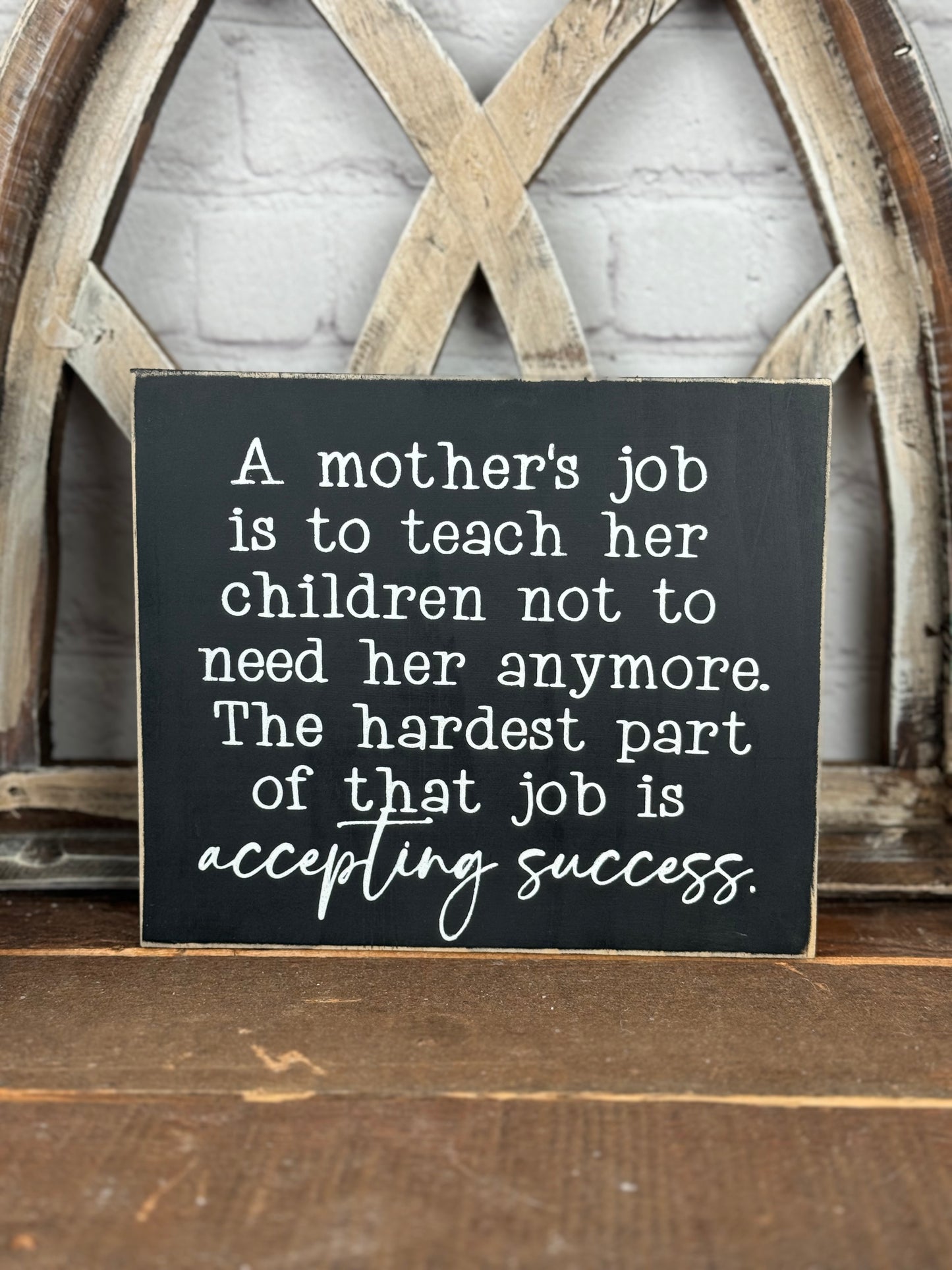 A MOTHERS JOB- WOOD SIGN
