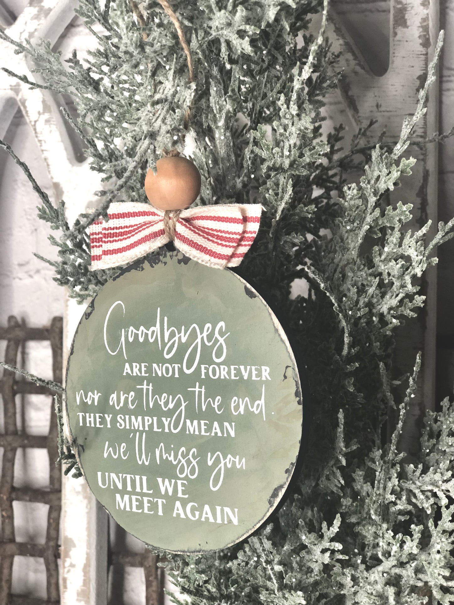 CHRISTMAS ORNAMENT - GOODBYES ARE NOT FOREVER