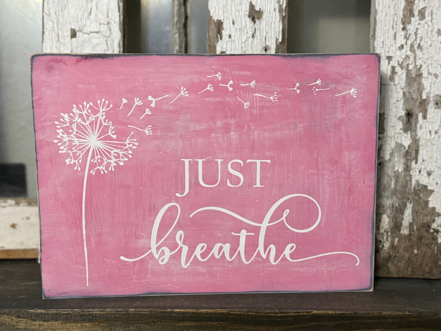 JUST BREATHE- WOOD SIGN
