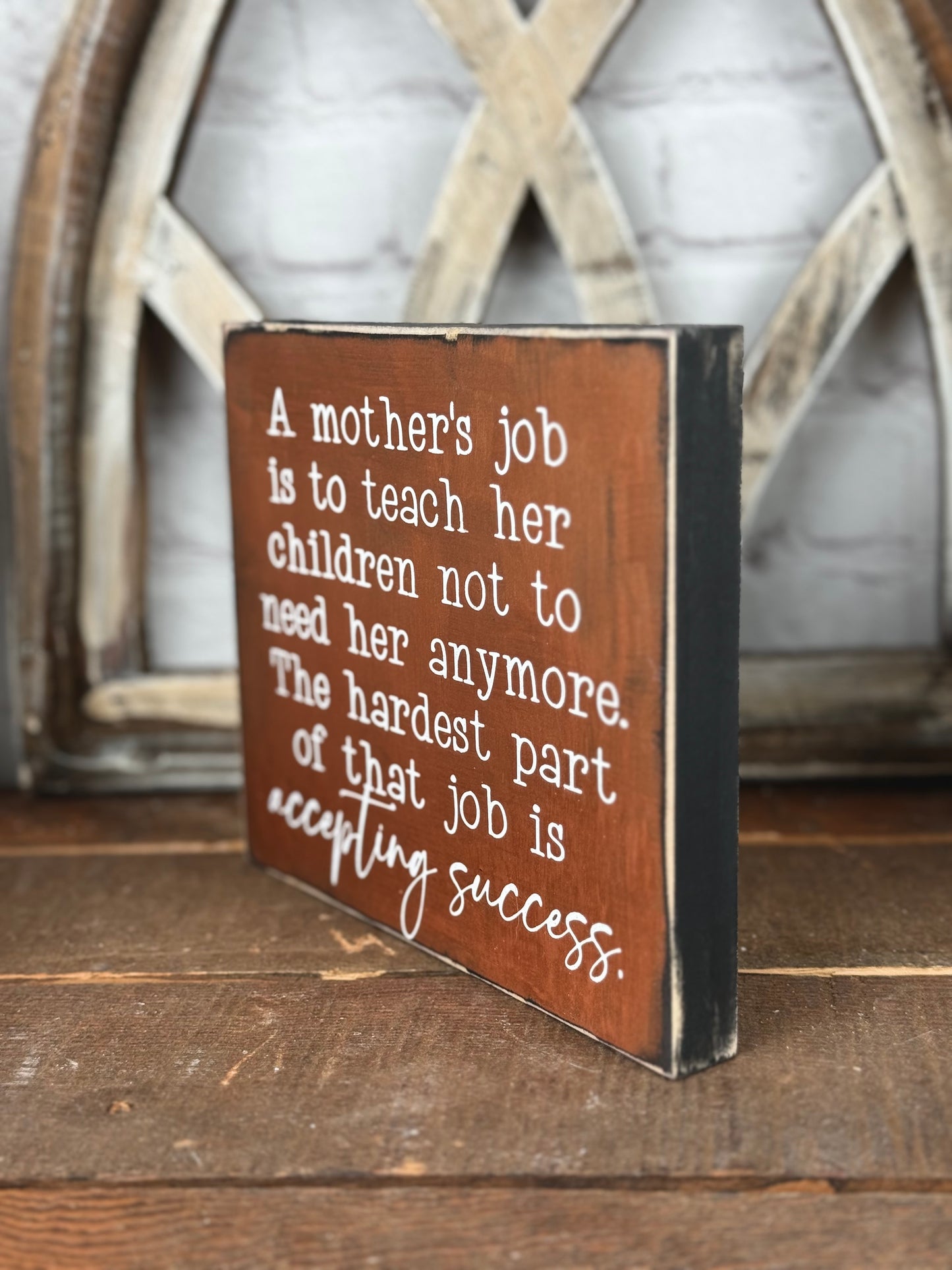A MOTHERS JOB- WOOD SIGN