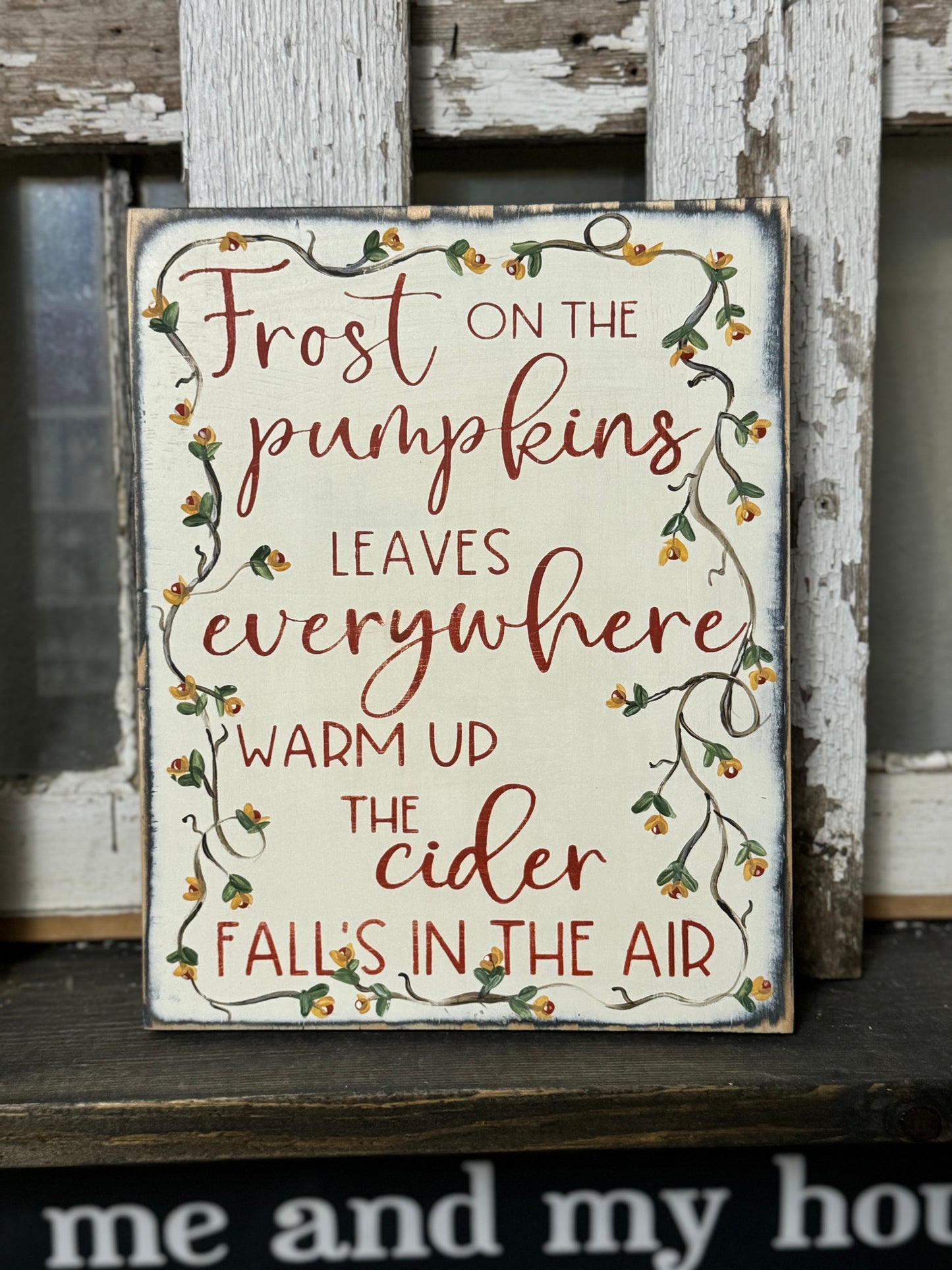 FROST ON THE PUMPKINS LEAVES EVERYWHERE WARM UP THE CIDER AUTUMN’S IN THE AIR.