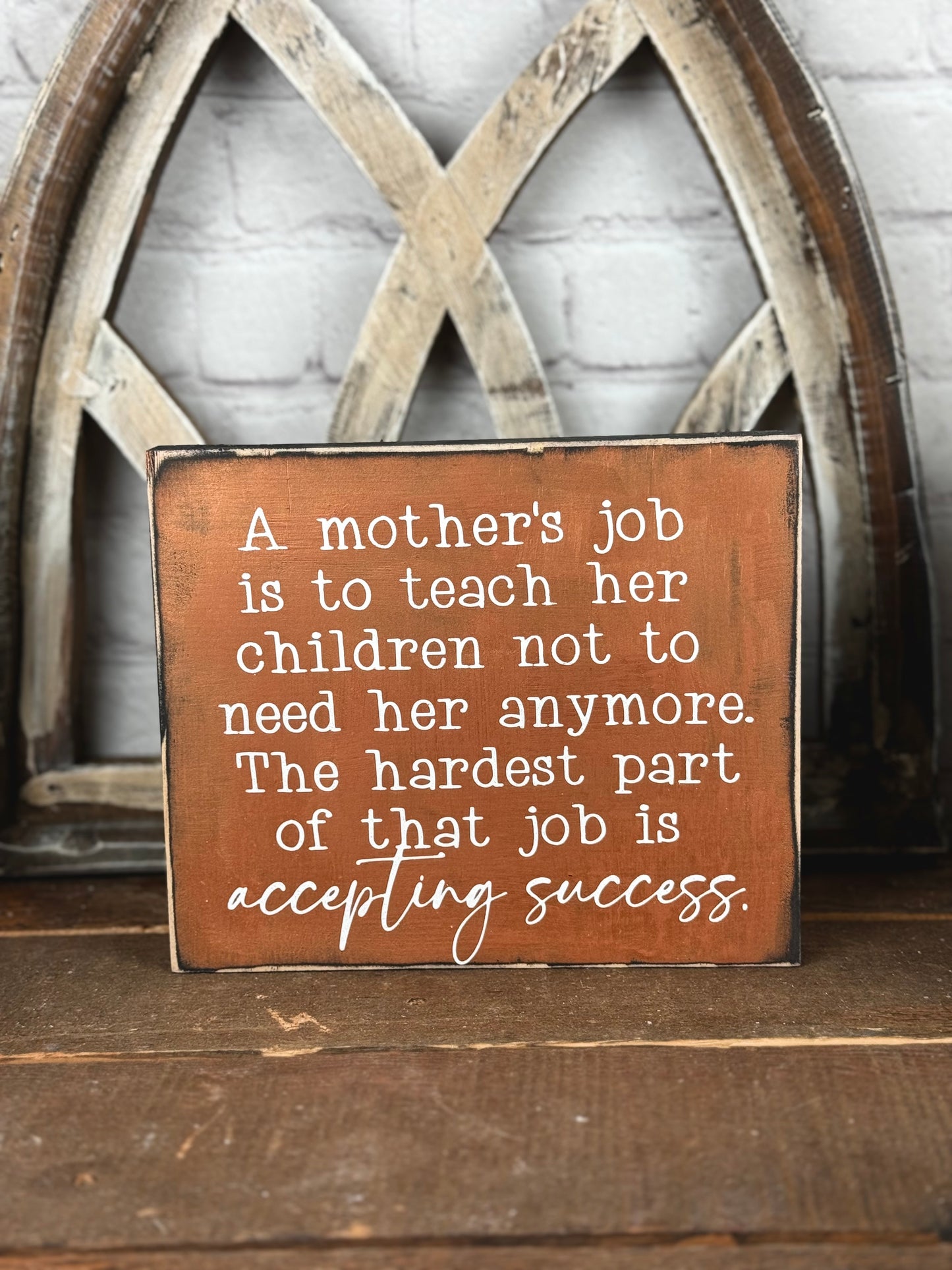 A MOTHERS JOB- WOOD SIGN