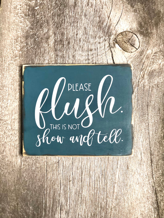 PLEASE FLUSH THIS IS NOT SHOW AND TELL WOOD SIGN