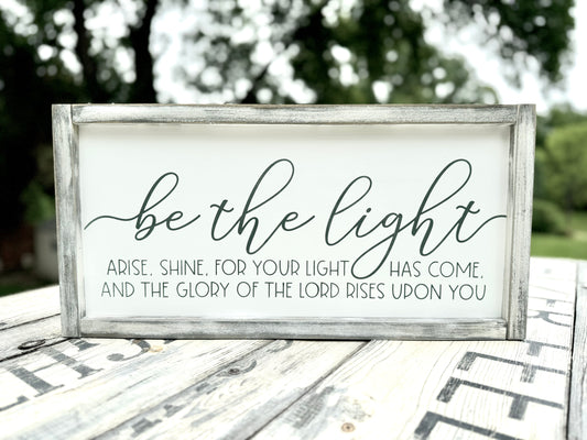 BE THE LIGHT - WOOD SIGN