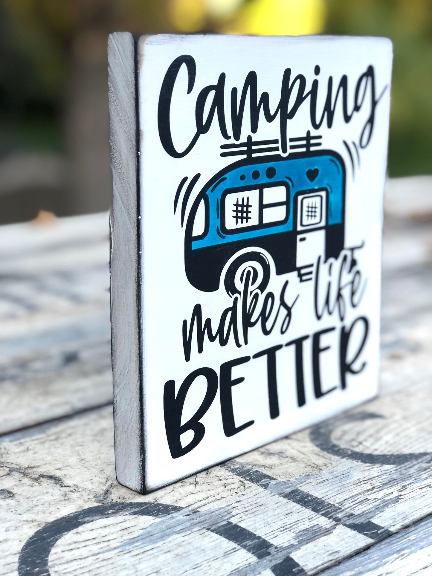 CAMPING MAKES LIFE BETTER- WOOD SIGN