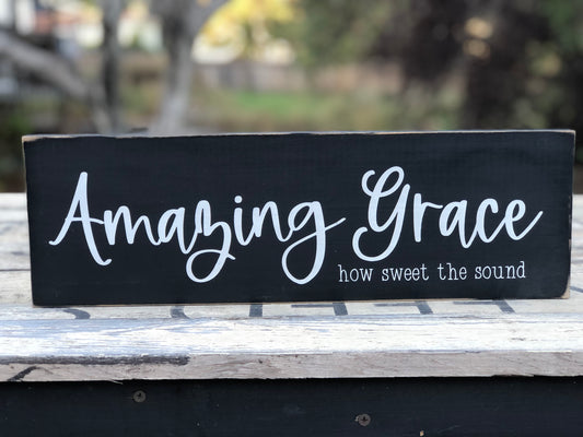 AMAZING GRACE HOW SWEET THE SOUND- WOOD SIGN