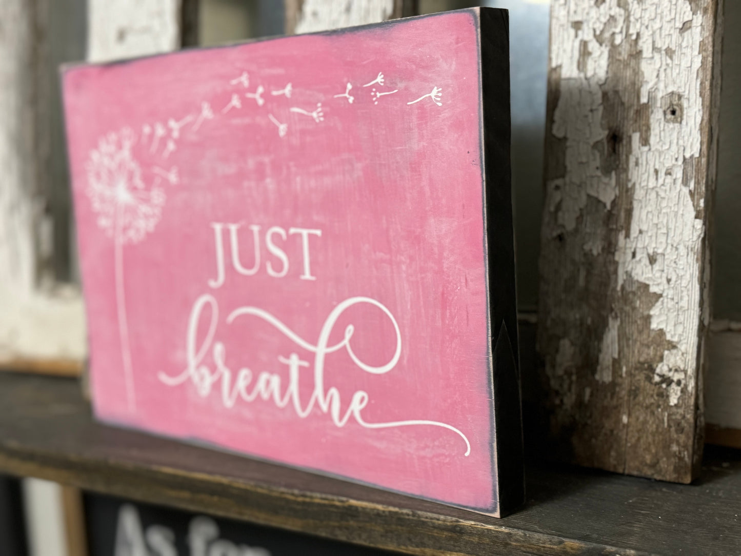 JUST BREATHE- WOOD SIGN