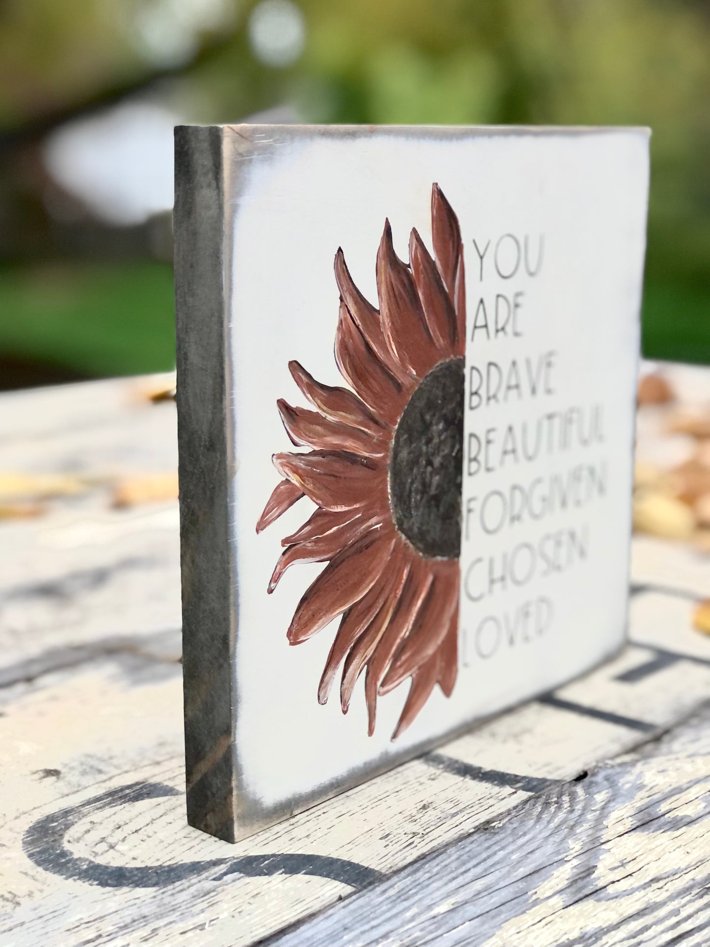 HAND-PAINTED SUNFLOWER YOU ARE BRAVE, BEAUTIFUL, FORGIVEN, CHOSEN, LOVED WOOD SIGN