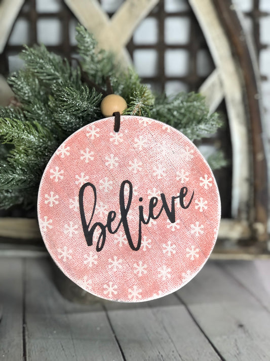 BELIEVE CHRISTMAS ORNAMENT