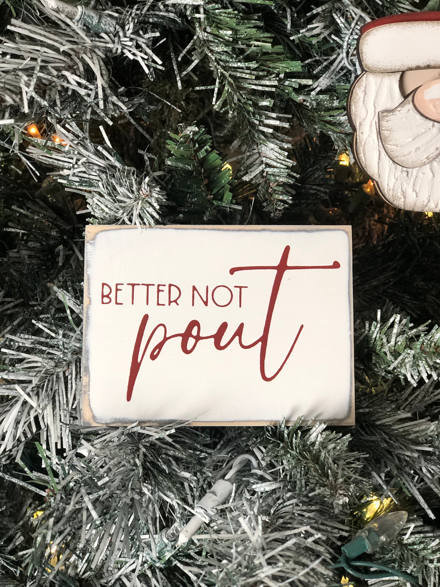 DOUBLE SIDED BETTER NOT POUT/ LIVE FORWARD -EVERYDAY/CHRISTMAS WOOD SIGN