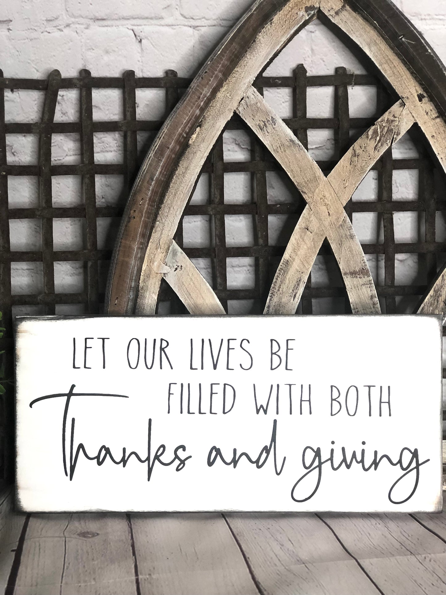 LET OUR LIVES BE FILLED WITH BOTH THANKS AND GIVING - WOOD SIGN
