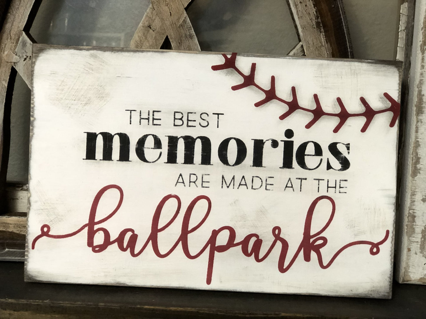 THE BEST MEMORIES ARE MADE AT THE BALLPARK- WOOD SIGN