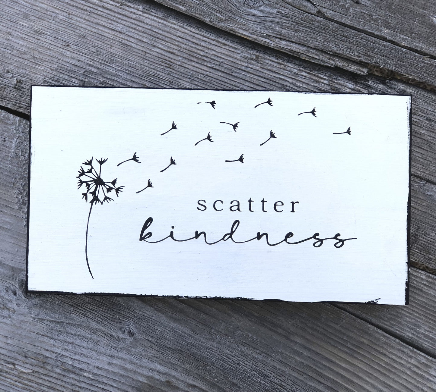 SCATTER KINDNESS- WOOD SIGN