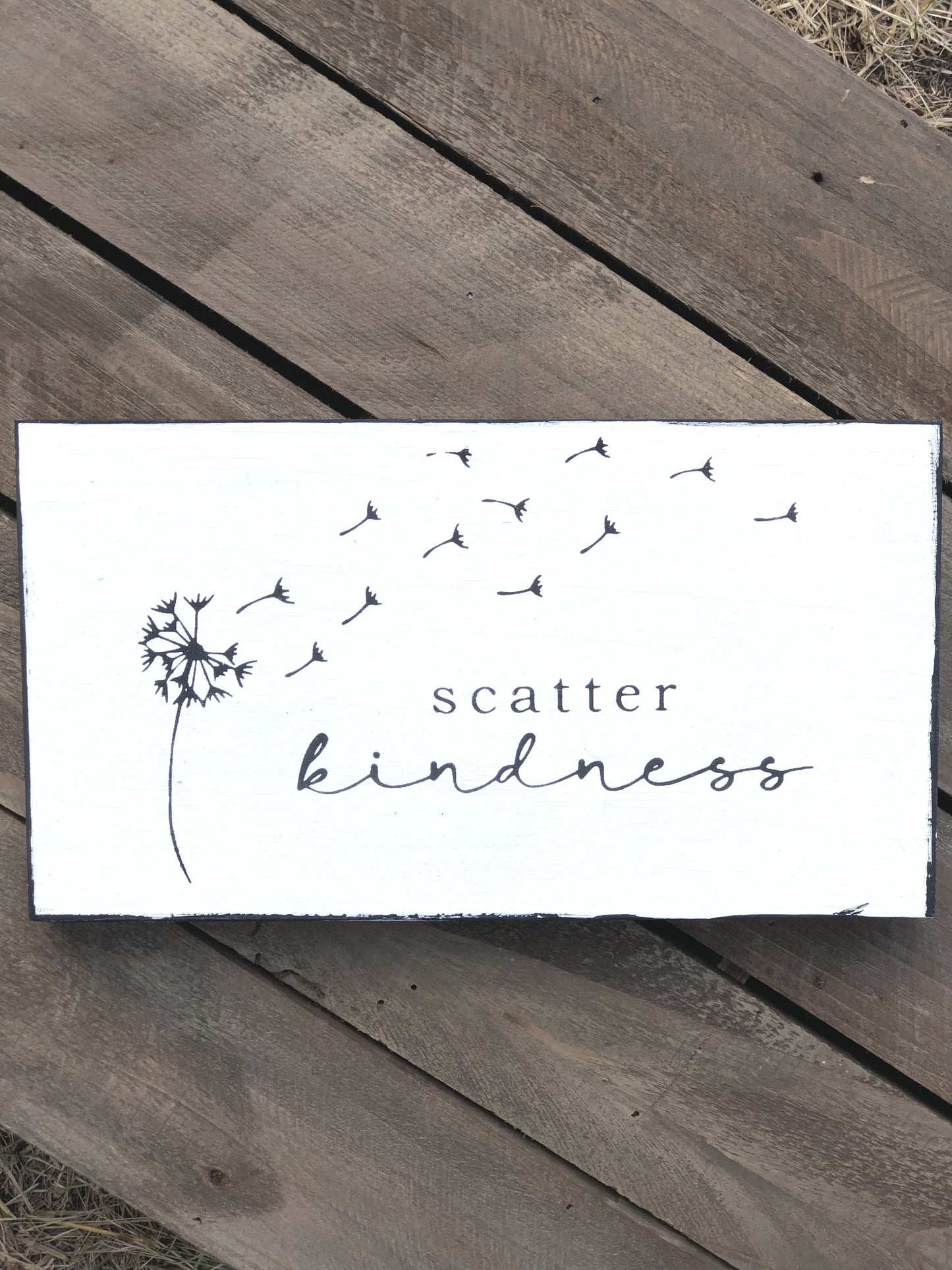 SCATTER KINDNESS- WOOD SIGN